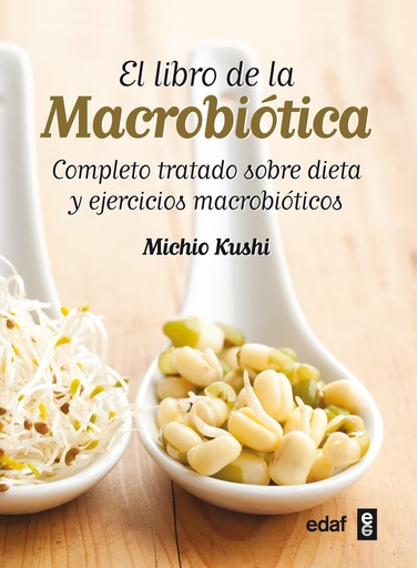 [OZQWAY35OB4GY2IU] El libro de la macrobiótica: Completo tratado sobre dieta y ejercicios macrobióticas (Spanish Edition)
