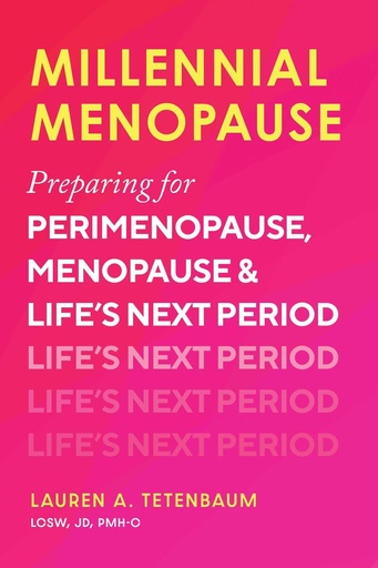 [P5RWAZDZO5YWK2IY] Millennial Menopause: Preparing for Perimenopause, Menopause, and Life's Next Period