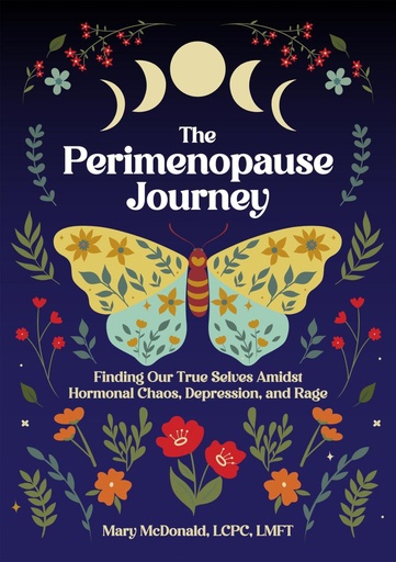 [P5RWA2T5OJ7WI3Q4] The Perimenopause Journey: Finding Our True Selves Amidst Hormonal Chaos, Depression, and Rage