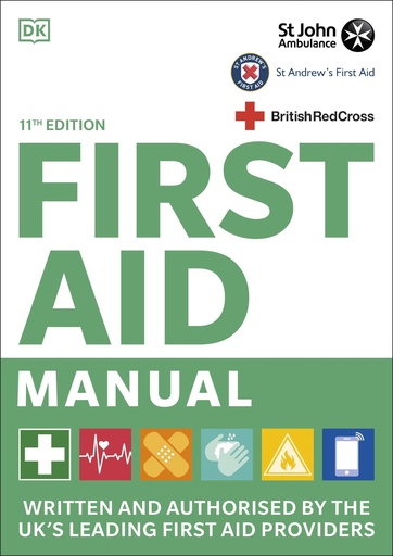 [BRSW2YYQPMJQ2YL7] First Aid Manual 11th Edition: Written and Authorised by the UK's Leading First Aid Providers (English Edition)
