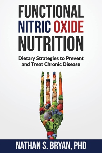 [P5WGA2T6OJYGI2I7] Functional Nitric Oxide Nutrition: Dietary Strategies to Prevent and Treat Chronic Disease