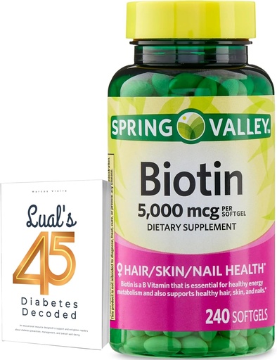 [BRSRMCAYCQNA2E3D] Spring Valley Biotin 5000 mcg 240 Count, Dietary Supplement for Hair Skin Nails, Hair Vitamins for Hair Loss for Women Bundle with Lual's 45 Diabetes Decoded