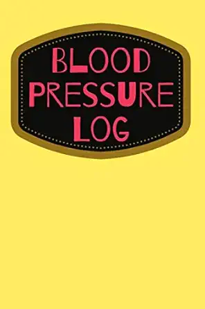 [BRSWYZD2CBYAGFD7] Blood Pressure Log: Controlling Blood Measurements, Monitoring Of Hypertension, Blood Pressure Log.
