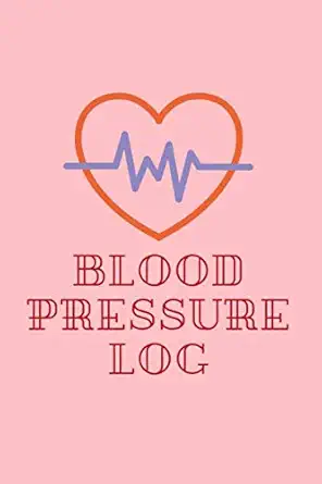 [BRSWYZD2C4PR6AL3] Blood Pressure Log: Controlling Blood Measurements, Monitoring Of Hypertension, Blood Pressure Log.