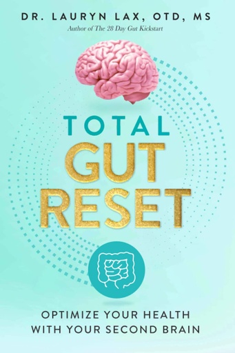 [P5WGCZD3OZ7GG3YZ] Total Gut Reset: Optimize Your Health With Your Second Brain