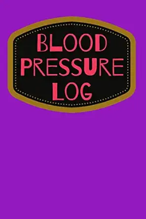 [BRSWYZD2CBYB6DIV] Blood Pressure Log: Controlling Blood Measurements, Monitoring Of Hypertension, Blood Pressure Log.