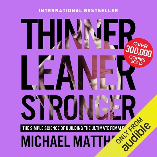 [BRSWIFQKOB5BOYD6] Thinner Leaner Stronger: The Simple Science of Building the Ultimate Female Body