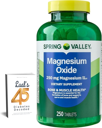 [BRSRMCA3OYDW2GQ6] Magnesio de Spring Valley 250mg 250 Cuenta, Bone &amp; Muscle Health, Mejor suplemento de Magnesio para Mujeres, Suplemento dietético Bundle con 45 Diabetes de Lual Decodificado