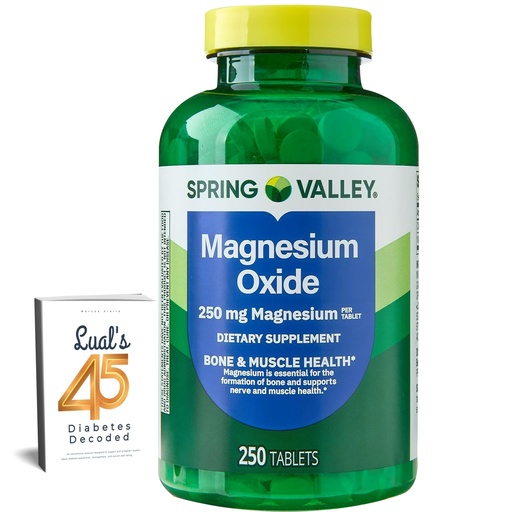 [BRSRMCA3OYDW2GQ6] Spring Valley Magnesium 250mg 250 Count, Bone & Muscle Health, Best Magnesium Supplement for Women, Dietary Supplement Bundle with Lual's 45 Diabetes Decoded