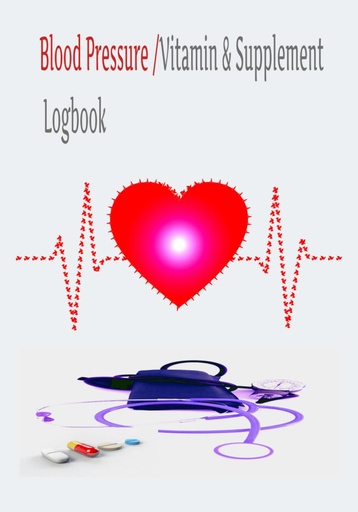 [BRSROHT7OAIAY3I4] Blood Pressure/Vitamin & Supplement Logbook