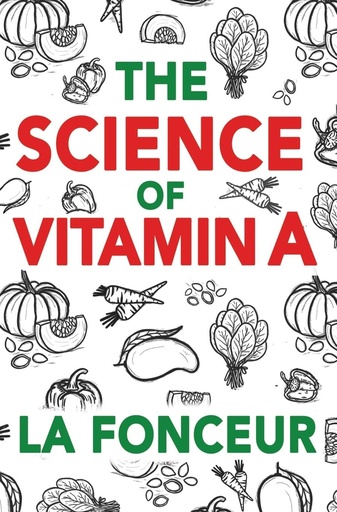 [O5TGOZTZOV4WI2Y3] The Science of Vitamin A: Everything You Need to Know About Vitamin A