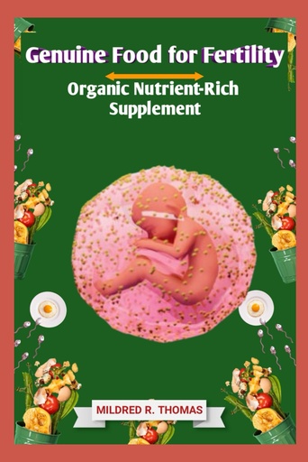 [BRSROCQFCUIBMGTO] Genuine Food for Fertility: Organic Nutrient-Rich Supplement