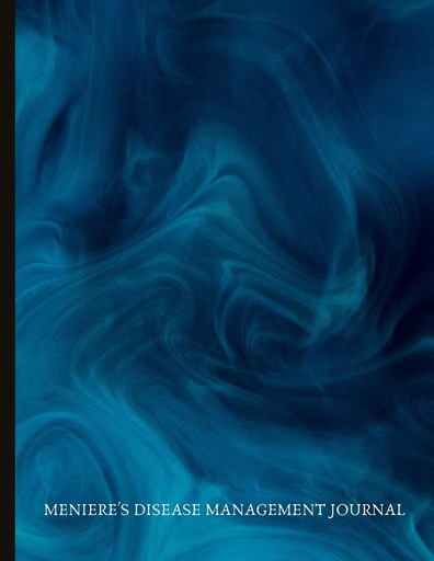 [P5RWEYT7OR6WE3I3] Meniere's Disease Management Journal: Spot Your Triggers, Log Your Symptoms (Vertigo, Nausea, Energy, And More!), Track Medication, Take This Journal ... Doctors! Specialist Ménière's Disease Journal