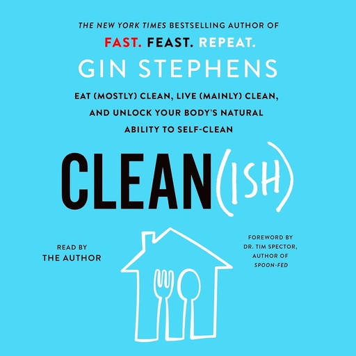 [BRSW2ZQNCEPWKETG] Clean(ish): Eat (Mostly) Clean, Live (Mainly) Clean, and Unlock Your Body's Natural Ability to Self-Clean