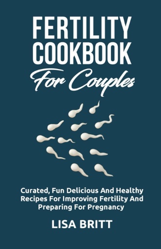 [BRSROYA2CJ5WK234] COOKBOOK DE FERTILIDADE PARA CUPLES: Receitas curadas, deliciosas e saudáveis para melhorar a fertilidade e se preparar para a gravidez