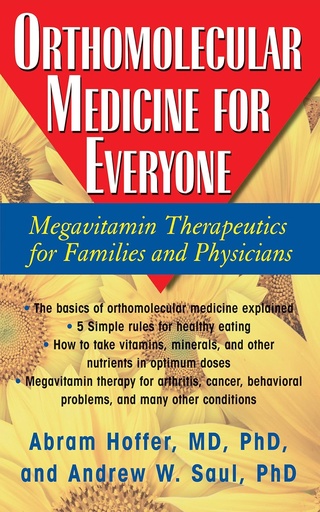 [P5QG2Y33ON5WM3YZ] Orthomolecular Medicine for Everyone: Megavitamin Therapeutics for Families and Physicians