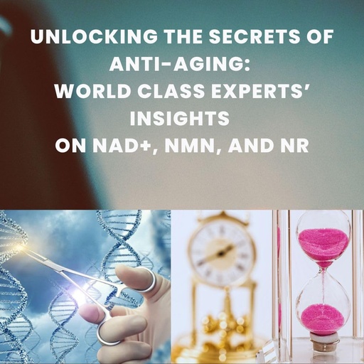 [BRSRAZAOPN6BQHQV] Unlocking the Secrets of Anti-Aging: World Class Experts' Insights on NAD+, NMN, and NR: 2024 Edition