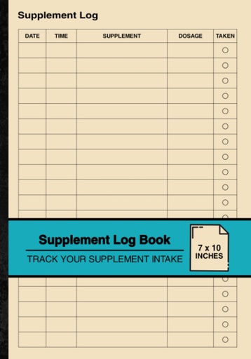 [BRSRMZT2OYPQ4GYY] Supplement Log Book: Simple Supplement Logbook | Track Your Supplement Intake | Medium