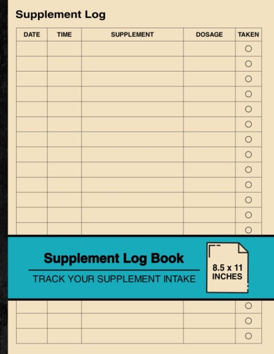 [BRSRMZQOOB7B423A] Supplement Log Book: Simple Supplement Logbook | Track Your Supplement Intake | Large